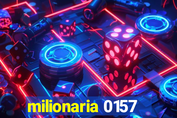 milionaria 0157